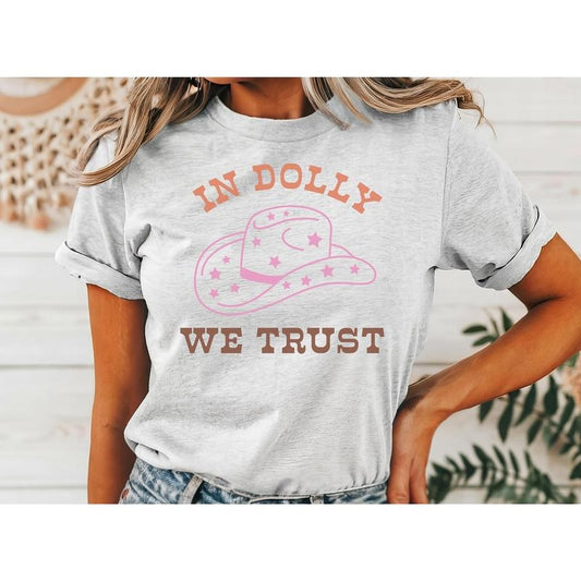 #014 In Dolly We Trust Western - Print Unisex Crew neck Tee T-shirt Sweatshirt, Hoodie, Comfort Colors