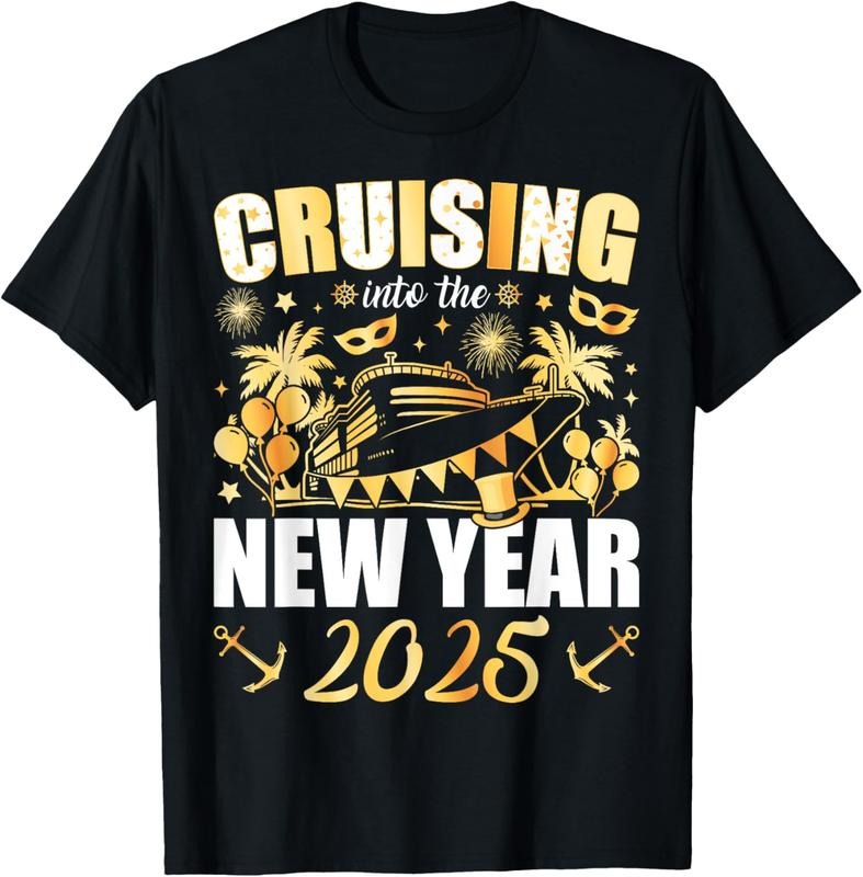 100% Cotton Cruising Into 2025 New Years Eve Party Favors Family Holiday T-Shirtstyle{n002}2