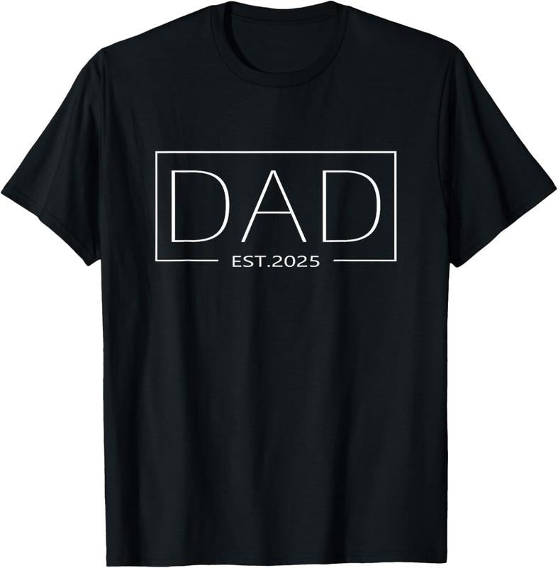100% Cotton Dad Est 2025 Expect 2025 Father Daddy 2025 New Dad 2025 T-Shirt