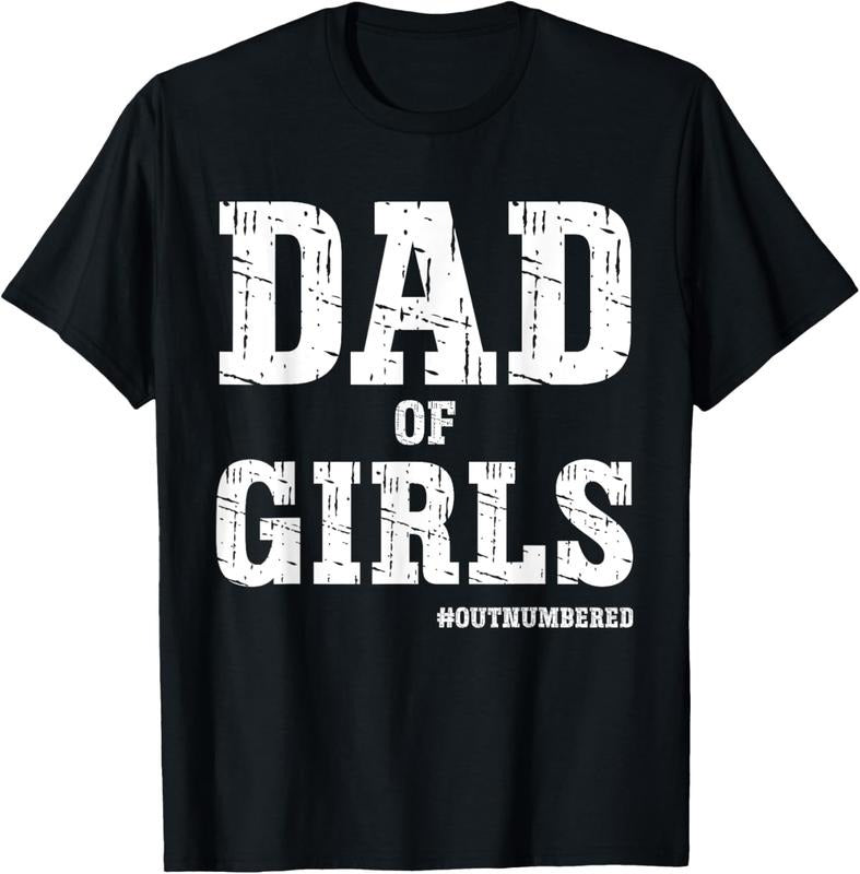 100% Cotton Dad of girls outnumbered Hashtag Girl Dads Dad Memes T-Shirt