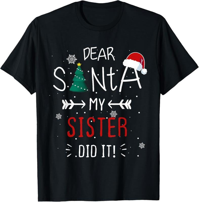 100% Cotton Dear Santa My Sister Did It Funny Christmas T-Shirt