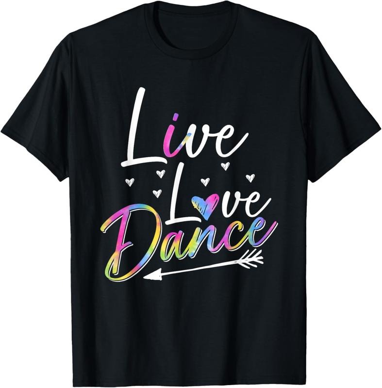 100% Cotton Funny Dancer Dancing Womens Girls Live Love Dance Girls T-Shirt