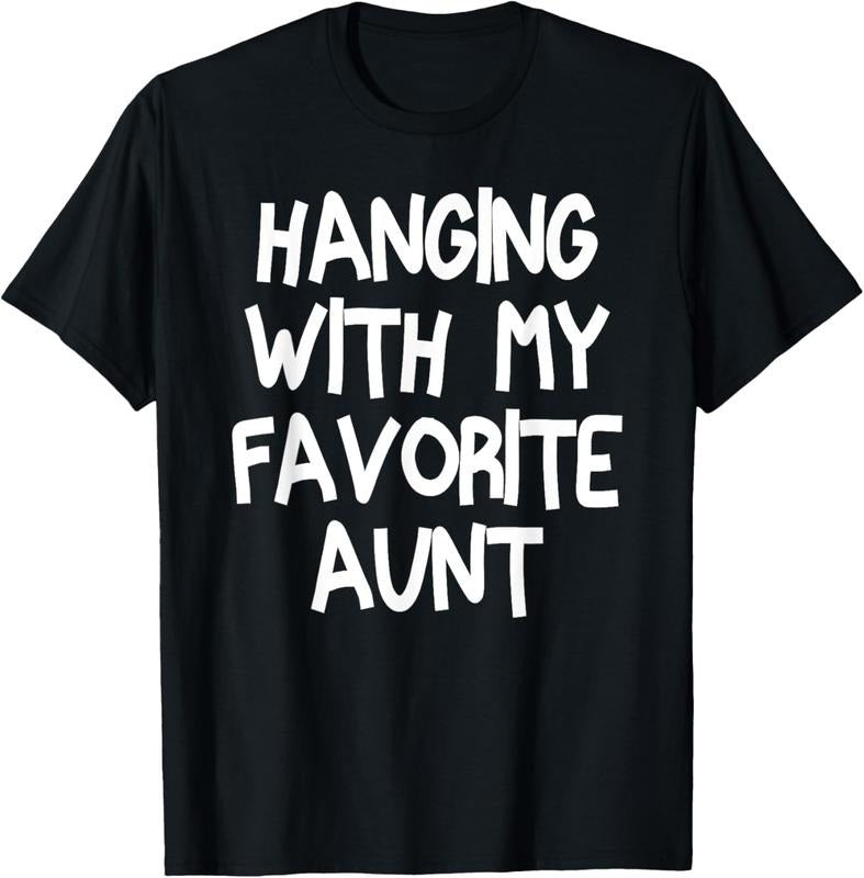 100% Cotton Hanging With My Favorite Aunt Funny Auntie Niece Nephew T-Shirt