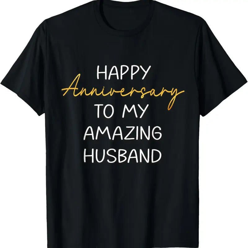100% Cotton Happy Anniversary To My Amazing Husband Idea For Couples T-Shirt