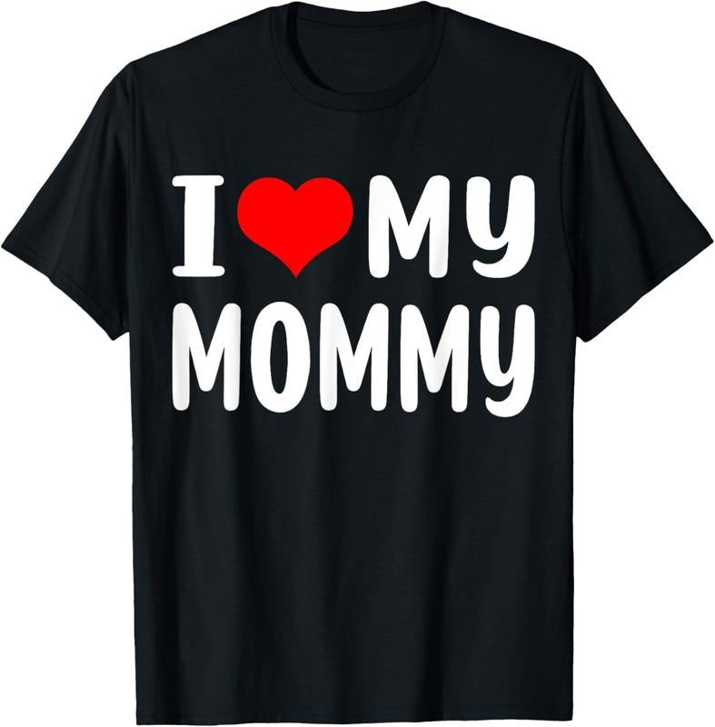 100% Cotton I love My Mommy Funny Mothers Day Gifts For Mom Mama T-Shirt