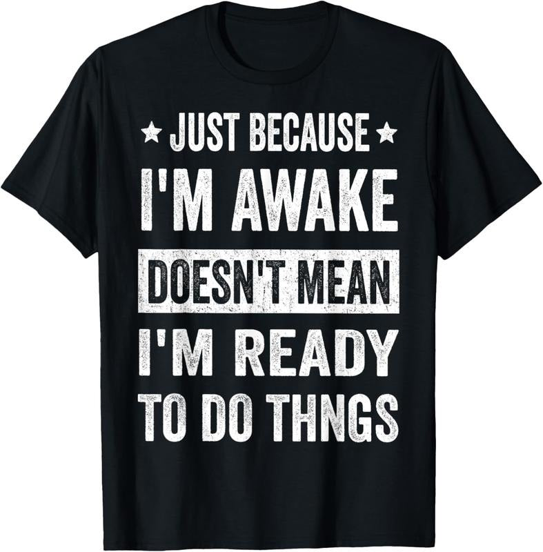 100% Cotton Just Because I'm Awake Funny Tshirt for Tweens and Teens T-Shirt
