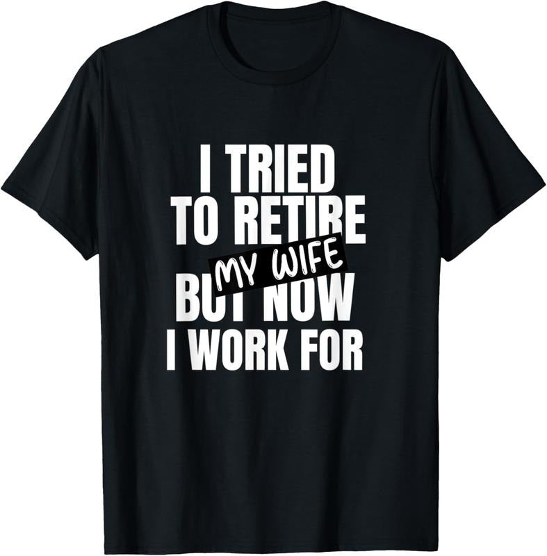 100% Cotton Mens I tried to retire Funny Retirement Gifts Men T-Shirt