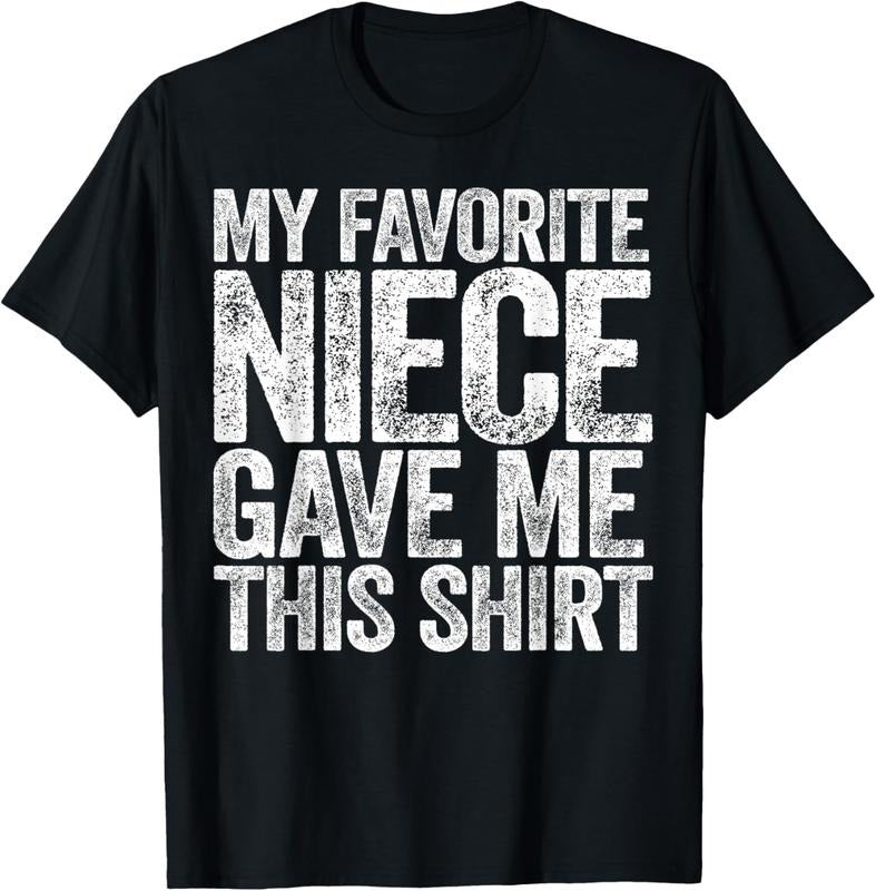 100% Cotton My Favorite Niece Gave Me This Shirt T-Shirt T-Shirtstyle{n002}2