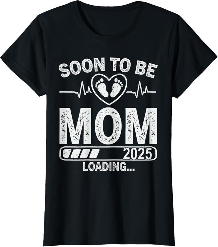 100% Cotton Soon to Be Mom 2025 Loading Funny Pregnancy Announcement T-Shirt