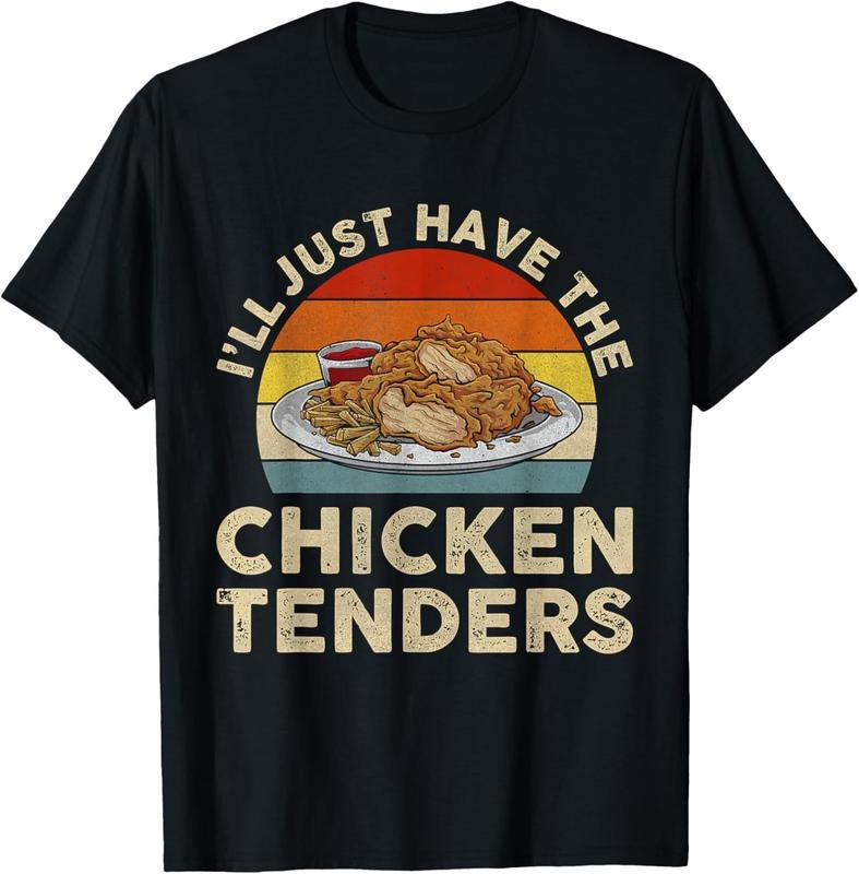 100% Cotton Vintage I'll Just Have The Chicken Tenders T-Shirt