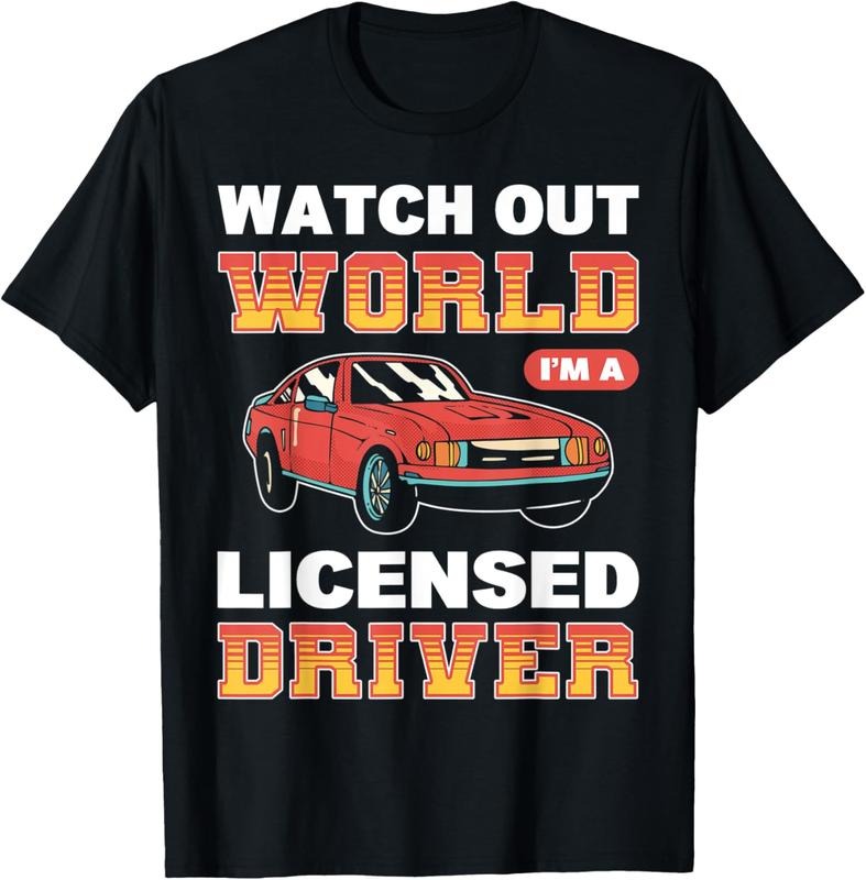 100% Cotton Watch Out World I'm A Licensed Driver First Time Driver T-Shirt