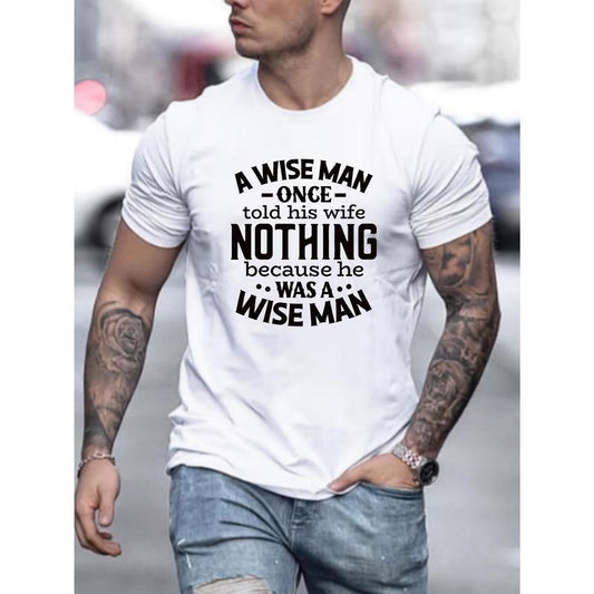 100% cotton T-shirt, A Wise Man Nothing Wise Man Print Men's Crew Neck Fashionable Short Sleeve Sports T-shirt, Comfortable And Versatile, For Summer And Spring, Athletic Style, Comfort Fit T-Shirt, As Giftssummer fashion outdoor sports Made in USA
