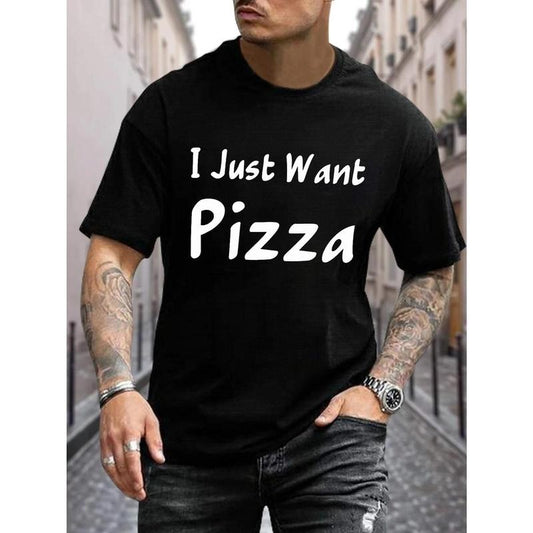 100% cotton T-shirt, I JUST WANT PIZZA Print Crew Neck T-shirt For Men, Casual Short Sleeve Top, Men's Clothing For Summer Made in USA