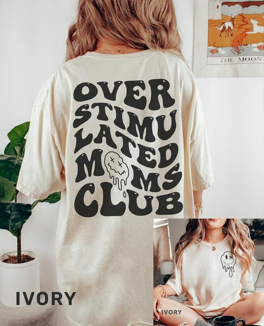 2 Slide Design, two sided Overstimulated Moms Club Shirt, Cute Retro Shirt for Moms, funny mom t-shirt, Girly t-shirt, Trendy Shirt