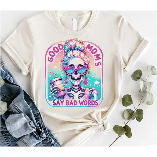 #202 - Good Moms Say Bad Words, Skeleton Rainbow -     - Print Unisex Crew neck Tee T-shirt