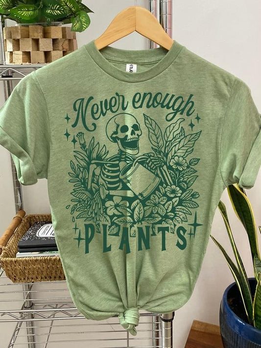 #245 - Never Enough Plants Skeleton -  - Print Unisex Crew neck Tee T-shirt