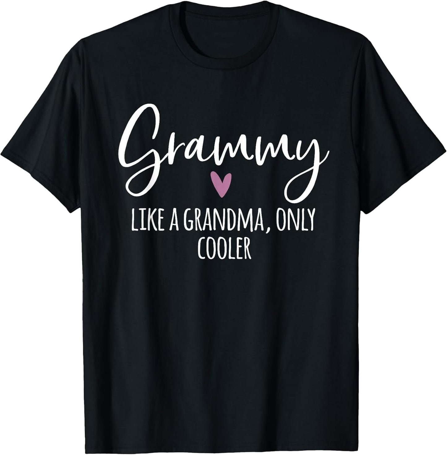 Grammy Like A Grandma Only Cooler Heart Mother's Day Grammy T-Shirt