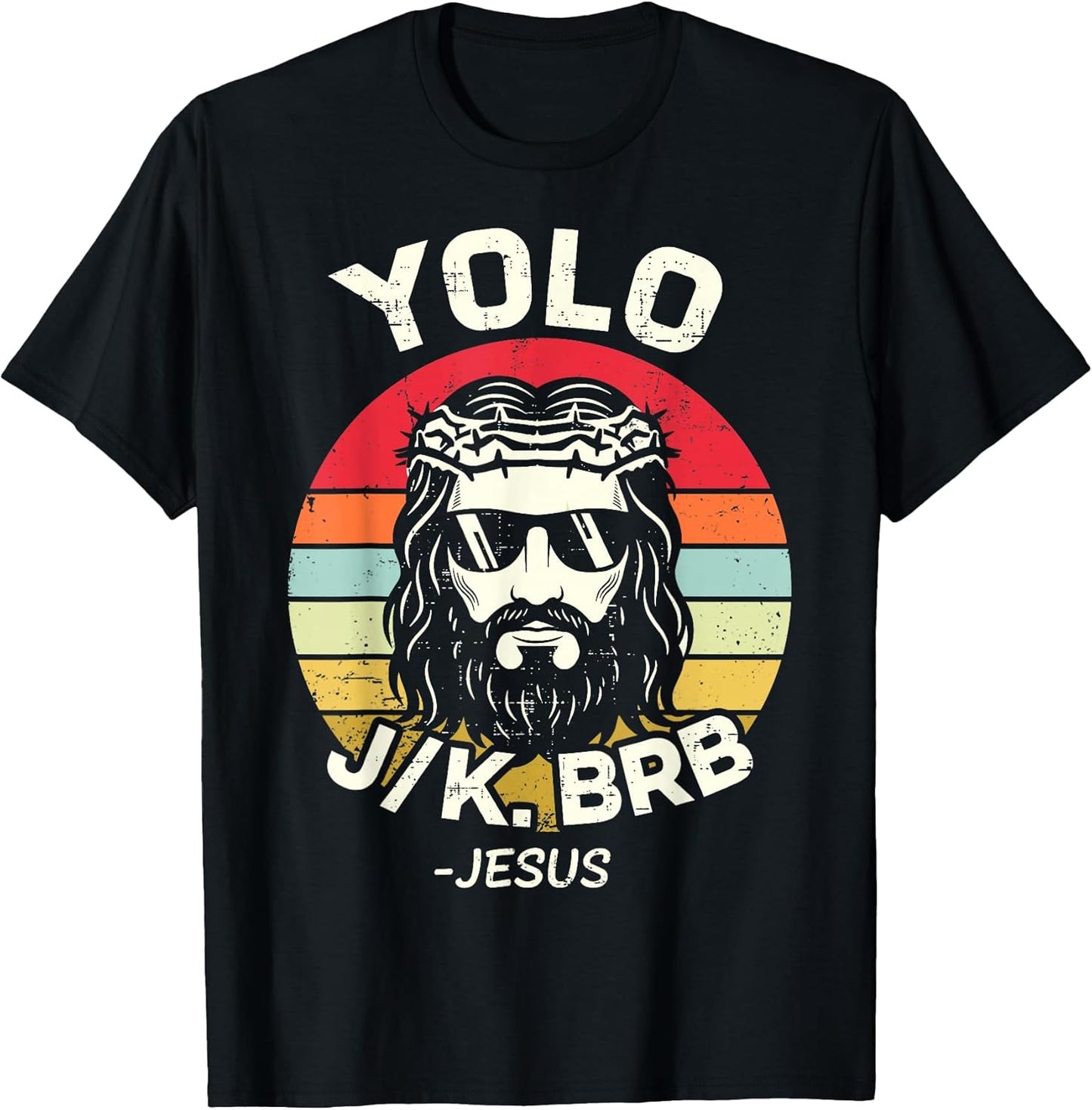 YOLO JK BRB Jesus Easter Day Funny Resurrection Christian T-Shirt