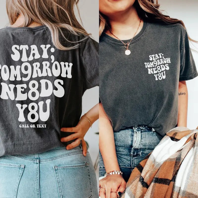 988 Shirt Tomorrow Needs You Shirt Comfort Colors Suicide Prevention Awareness Cont;nue T-shirt Mental Health Shirt Semicolon Shirt TK43GN