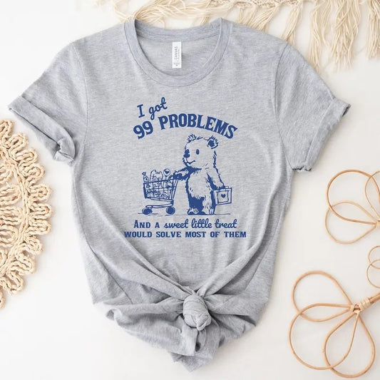 99 Poblems And A Sweet Little Treat Would Solve Most Of Them Vintage T-Shirt, Retro 90s Unisex Adult T Shirt, Funny Graphic T Shirt