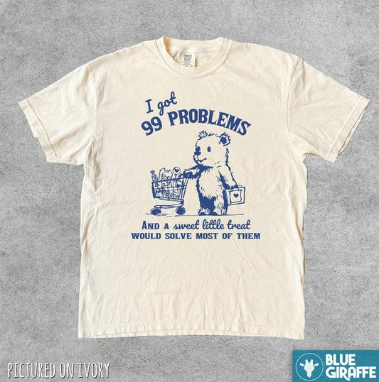 99 Poblems And A Sweet Little Treat Would Solve Most Of Them Vintage T-Shirt, Retro Comfort COlors Shirt