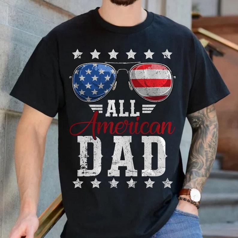 All American Dad , American Dad , USA Flag Dad , Father 4th Of July , Happy Father's Day