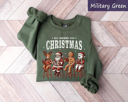 All Booked For Christmas Shirt, Gift for Librarian, Bookworm Christmas Sweater, Teacher Holiday Reading Shirt, Book Lovers Christmas Sweatshirt
