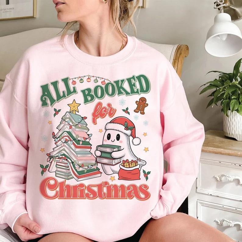 All Booked For Christmas Sweatshirt, Bookish Christmas Librarian Sweater, Merry Xmas Sweater, Bookish Shirt, Book Lover Gift, Holiday Gift