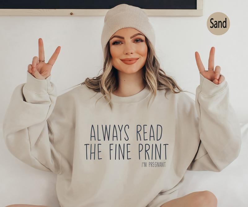 Always Read The Fine Print Shirt, Pregnancy Announcement Shirt, Pregnancy Reveal Shirt, I'm Pregnant Shirt, Baby Reveal Shirt