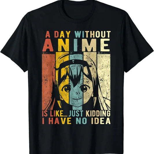 Anime Gift A Day Without Anime Is Like TShirt