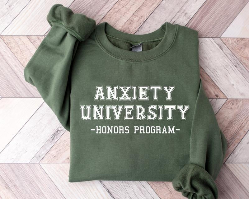 Anxiety University Honors Program Sweatshirt, Be Kind, Mental Health Matters Sweatshirt, Therapy Sweatshirt, Feelings Shirt, Positive Sweatshirt