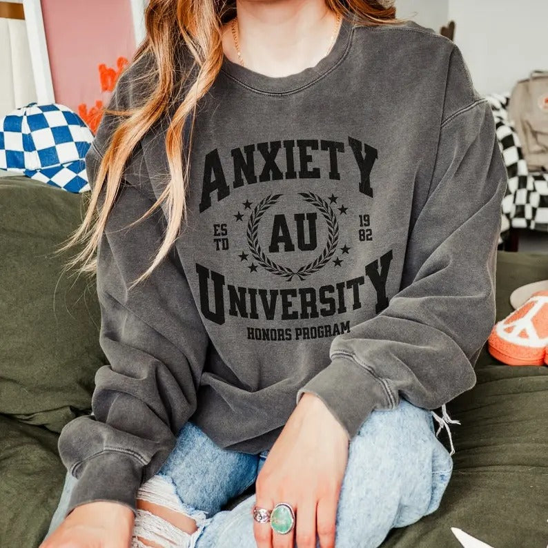 Anxiety University Sweatshirt, Honors Program, Overstimulated, Mental Health, Anxious, Funny Gag Gift White Elephant, College Merch