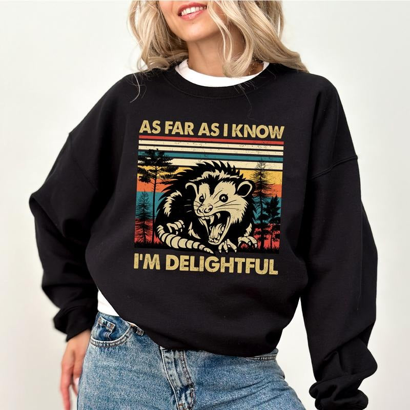 As Far As I Know I'm Delightful Retro Sweatshirt, First Of All I'm A Delight Vintage Sweater, Sarcastic Women Apparel, I'm A Delight Crewneck, Angry Opossum Long Sleeve Pullover, Meme Shirt, Women's Top, Womenswear, Soft Cozy Fabric Sweatshirt