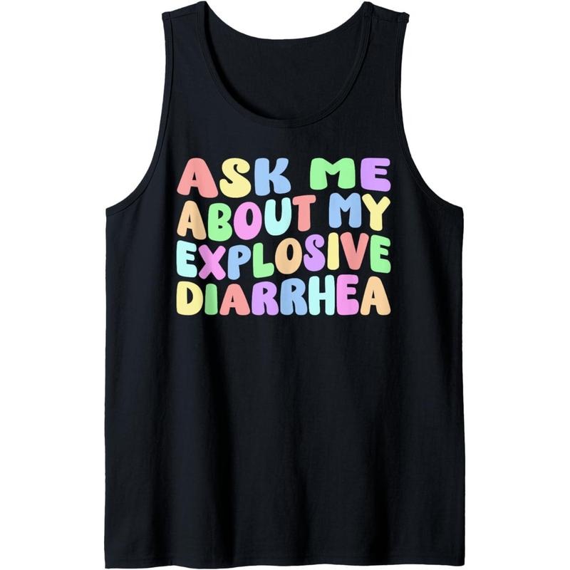 Ask Me About My Explosive Diarrhea | Edgy Adult Humor Funny Tank Top Made in USA