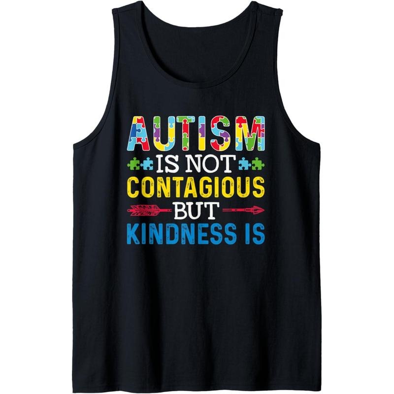 Autism Is Not Contagious but Kindness Is - Autism Awareness Tank Top MADE IN USA T-Shirts, Hoodie, Sweatshirt