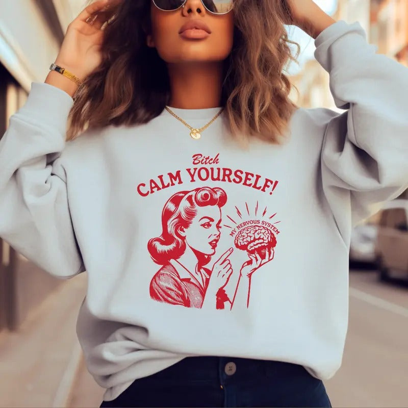 B, Calm Yourself T-Shirt, Funny Women Sweatshirt, Funny Gift Sweater, Gift for Women, Mother's Day Full Color Print Hoodie