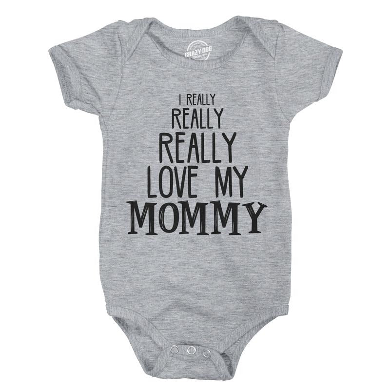Baby Really Really Love My Mommy Cute Funny Infant Creeper Bodysuit Funny Baby Onesies Mother's Day Onesie for Baby Novelty Onesie Light Grey