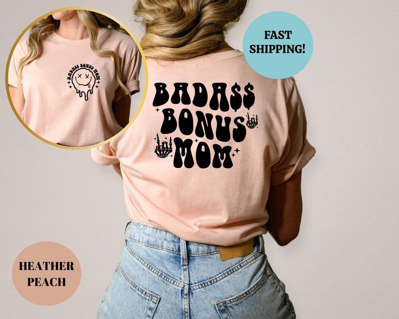 Badass Bonus Mom Shirt Groovy Bonus Mom T-shirt Badass Bonus Mom Tee Mothers Day Shirt Gift Trending Mom Shirt Badass Cool Mama Shirt TK43GN