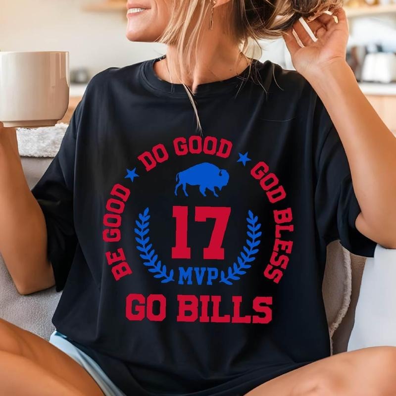 Be Good Do Good Go Bless Go Bills T-Shirt, Football Game Day Shirt, Football Shirts, Sports Fan T Shirt, Go Bills Tee