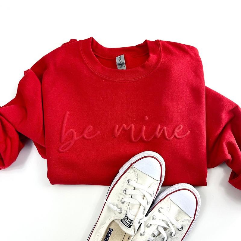 Be Mine Puff Print Crewneck Sweatshirt, Hoodie, T-shirt, Valentine's Day Puff Print Sweater, Embossed Sweatshirt, Be Mine Shirt, Gift Idea for Wife Girlfriend Mom