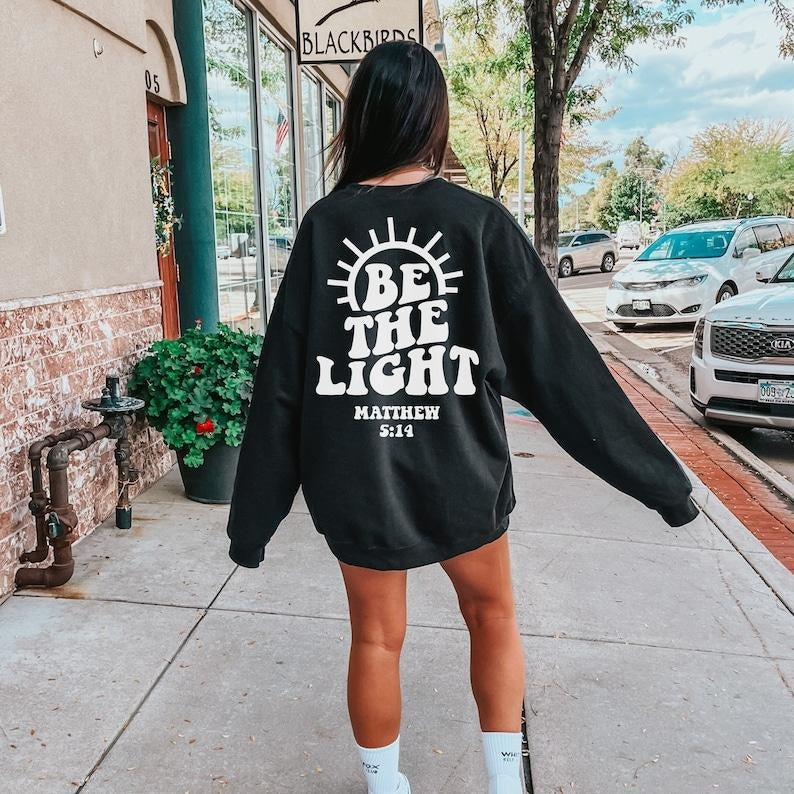 Be The Light Sweatshirt Gift For Christians, Mathew 5:14 Sweatshirt, Bible Verse Sweater, Religious Hoodie, Faith Outfit Hoodie and Sweater; T-shirt Cotton Womenswear Polyester Solid