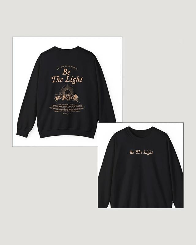 Be the Light Bible Verse Crewneck Faith Based Clothing Gospel Sweatshirt Minimalist Christian Sweater Catholic Religious Gifts Worship T-shirt, sweater and Hoodie
