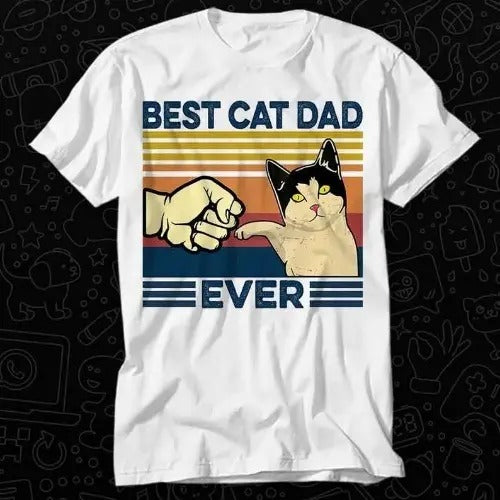 Best Cat Dad Ever Vintage Funny Fathers Day T Shirt Best Seller Gift Unisex Top Adult Tee Music Movie Made in USA