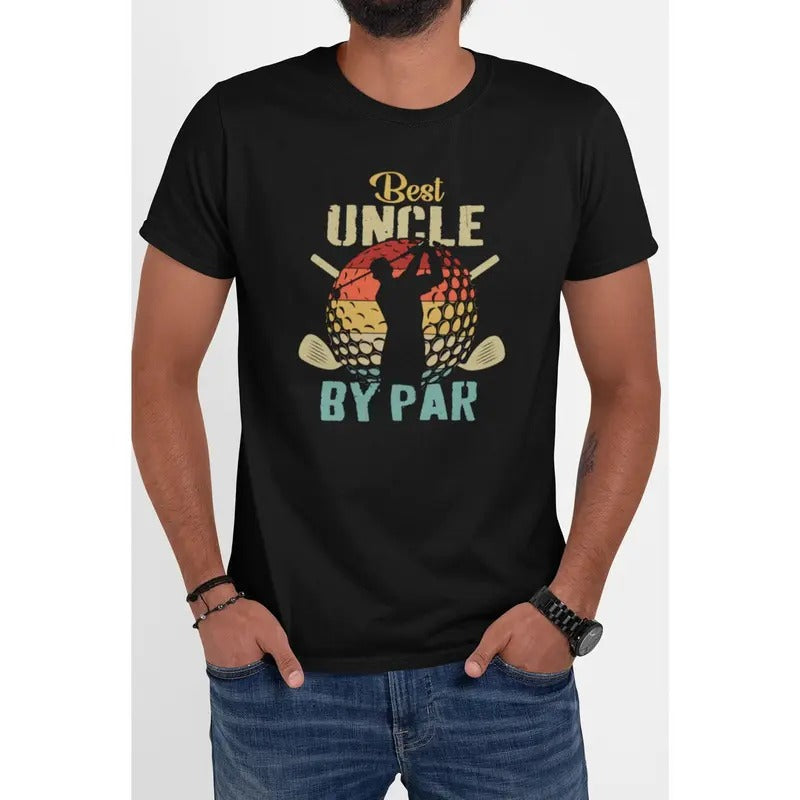Best Uncle By Par T-shirt Father's Day Gift Golf Lover T-shirt Golf Lover Father Tee Vintage Dad Shirt Daddy Tee Dad Day's T-shirt sweater and hoodie