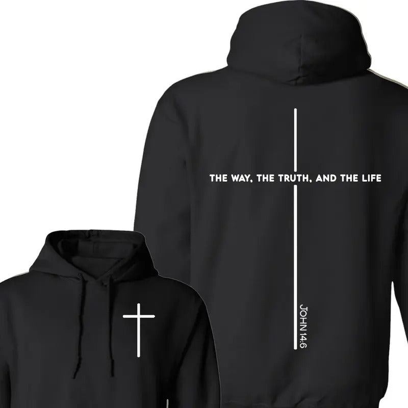 Bible Verse John 14:6 The Way The Truth and The Life 2 Sided Unisex Hoodie, Religious Tee, Bible Verse Shirt, Jesus Apparal, Gift for Him