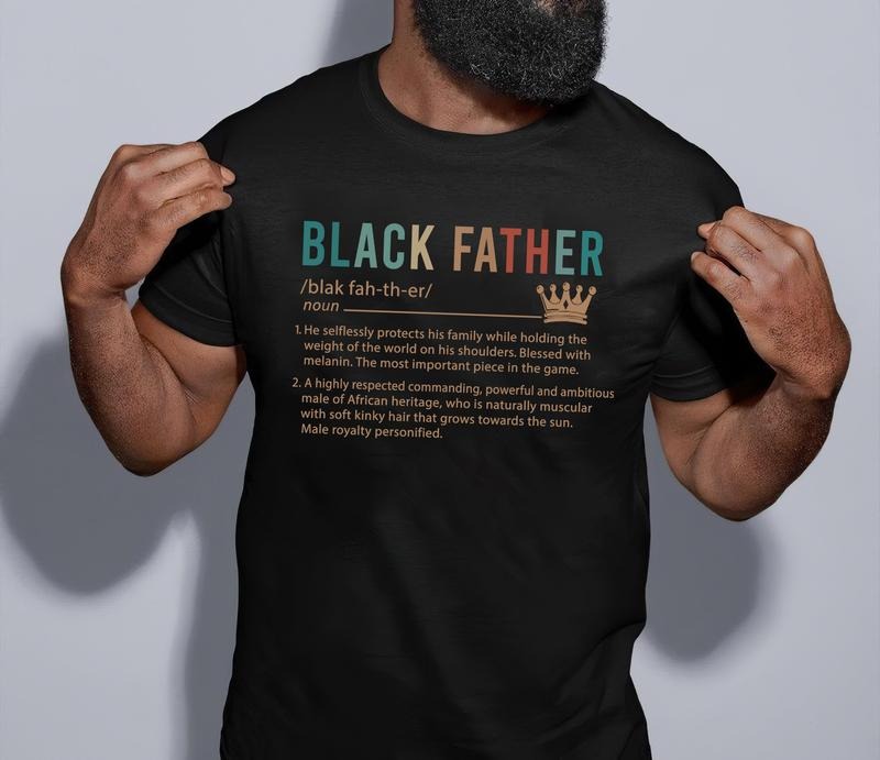 Black Father Shirt, Blacks Dad Shirt, Black Fathers Matter Shirt, Dad The Legend Shirt, Best Dad Ever Shirt, 2024 Father's Day Shirt, Best Dad Shirt