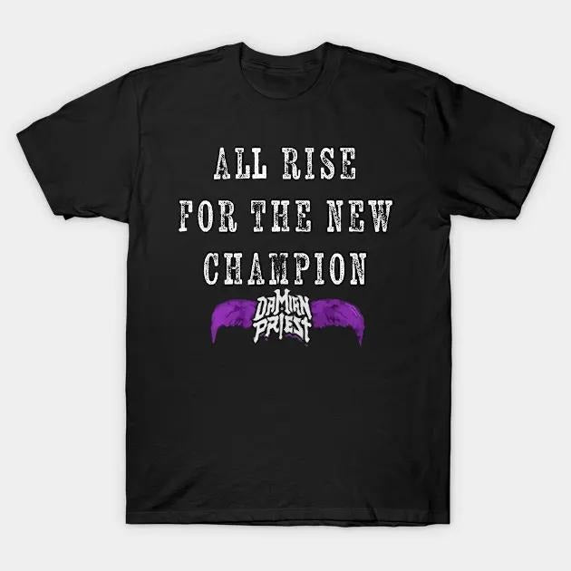 All Rise For The New Champion T-Shirt, Damian Priest Shirt, Professional Wrestler Fan Gift For Men Women Unisex Tee, Crew Neck SweatShirt, Hoodie, 100% Cotton, Black/White/Red/Navy/Blue, S-5XL
