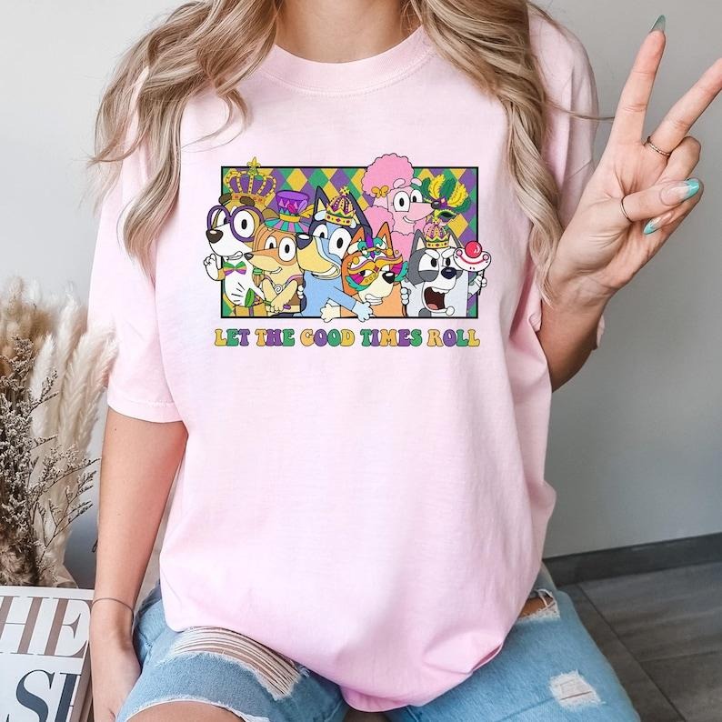Bluey Mardi Gras Let The Good Times Roll Shirt, Bluey New Orleans, Family Fat Tuesday New Orleans Shirt Fleur De Lis Shirt, Mardi Gras Carnival, Bluey Trending Mardi Gras Shirt