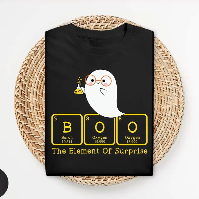 Boo Element of Surprise Shirt, Teacher Halloween Sweatshirt, Cute Spooky Halloween Shirt, Periodic Table Pun, Chemistry Teacher TShirt, S209