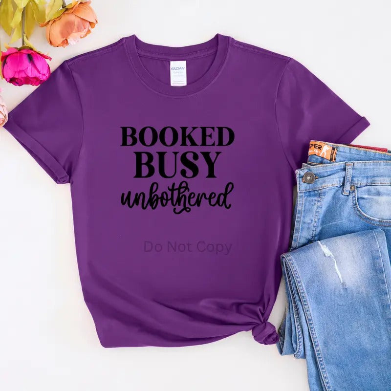 Booked Busy Unbothered DTF Transfer ONLY -This is NOT a T Shirt Hoodie, Sweatshirt | WearSparks.com